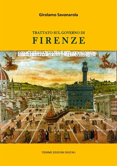 Trattato sul Governo di Firenze (eBook, ePUB) - Savonarola, Girolamo