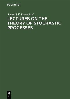 Lectures on the Theory of Stochastic Processes (eBook, PDF) - Skorochod, Anatolij V.