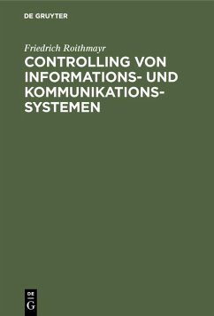 Controlling von Informations- und Kommunikationssystemen (eBook, PDF) - Roithmayr, Friedrich