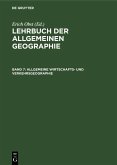 Allgemeine Wirtschafts- und Verkehrsgeographie (eBook, PDF)