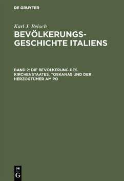 Die Bevölkerung des Kirchenstaates, Toskanas und der Herzogtümer am Po (eBook, PDF) - Beloch, Karl J.