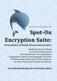 Spot-On Encryption Suite: Democratization of Multiple & Exponential Encryption (eBook, PDF)