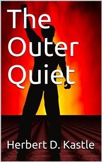 The Outer Quiet (eBook, PDF) - D. Kastle, Herbert