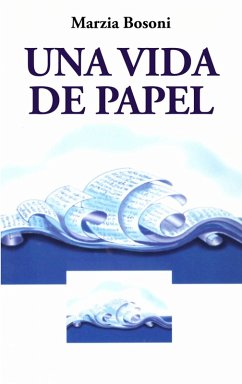 Una vida de papel (eBook, ePUB) - Bosoni, Marzia