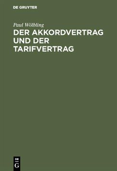 Der Akkordvertrag und der Tarifvertrag (eBook, PDF) - Wölbling, Paul