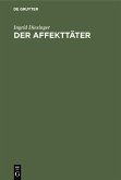 Der Affekttäter (eBook, PDF)