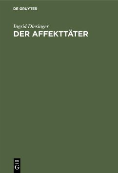 Der Affekttäter (eBook, PDF) - Diesinger, Ingrid