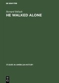 He walked alone (eBook, PDF)