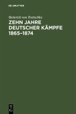 Zehn Jahre deutscher Kämpfe 1865-1874 (eBook, PDF)