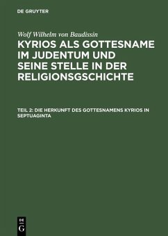 Die Herkunft des Gottesnamens Kyrios in Septuaginta (eBook, PDF) - Baudissin, Wolf Wilhelm von