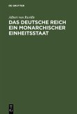 Das Deutsche Reich ein monarchischer Einheitsstaat (eBook, PDF)