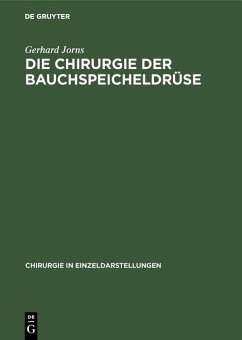 Die Chirurgie der Bauchspeicheldrüse (eBook, PDF) - Jorns, Gerhard