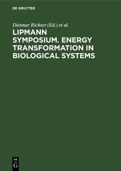 Lipmann Symposium. Energy transformation in biological systems (eBook, PDF) Lipmann Symposium. Energy transformation in biological systems (eBook, PDF)