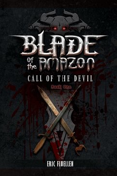 Blade of the Amazon: Call of the Devil - Fluellen, Eric