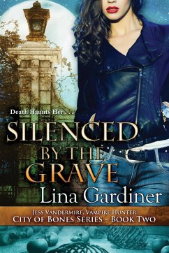 Silenced by the Grave - Gardiner, Lina