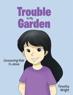 Trouble in My Garden - Wright, Timothy