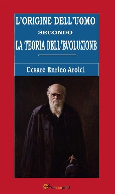 L’origine dell’uomo secondo la teoria dell’evoluzione (eBook, ePUB) - Enrico Aroldi, Cesare