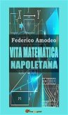 Vita matematica napoletana (studio storico, biografico, bibliografico) (eBook, ePUB)