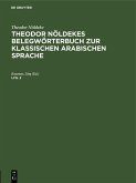 Theodor Nöldeke: Theodor Nöldekes Belegwörterbuch zur klassischen arabischen Sprache. Lfg. 2 (eBook, PDF)