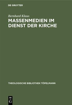 Massenmedien im Dienst der Kirche (eBook, PDF) - Klaus, Bernhard