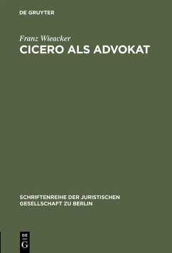 Cicero als Advokat (eBook, PDF) - Wieacker, Franz