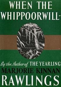 When the Whippoorwill (eBook, ePUB) - Kinnan Rawlings, Marjorie