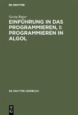 Einführung in das Programmieren, I: Programmieren in Algol (eBook, PDF)