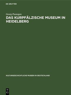 Das Kurpfälzische Museum in Heidelberg (eBook, PDF) - Poensgen, Georg