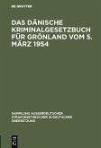 Das Dänische Kriminalgesetzbuch für Grönland vom 5. März 1954 (eBook, PDF)