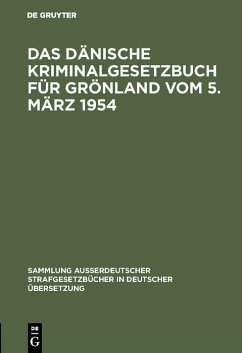 Cover Das Dänische Kriminalgesetzbuch für Grönland vom 5. März 1954 (eBook, PDF)