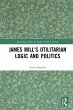 James Mill's Utilitarian Logic and... - Bild 1