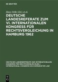 Deutsche Landesreferate zum VI. Internationalen Kongreß für Rechtsvergleichung in Hamburg 1962 (eBook, PDF)