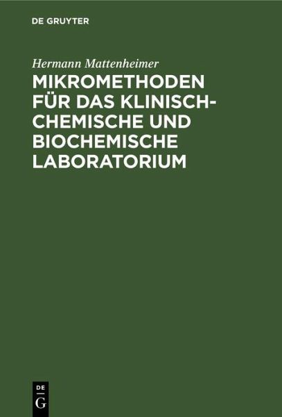 Mikromethoden für das klinisch-chemische und biochemische Laboratorium (eBook, PDF) Mikromethoden für das klinisch-chemische und biochemische Laboratorium (eBook, PDF)