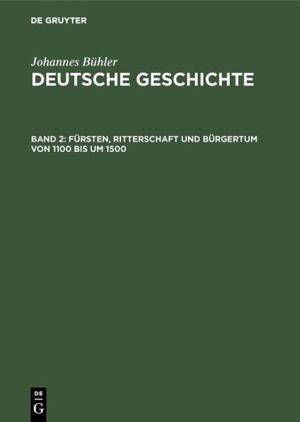 Fürsten, Ritterschaft und Bürgertum von 1100 bis um 1500 (eBook, PDF) Fürsten, Ritterschaft und Bürgertum von 1100 bis um 1500 (eBook, PDF)