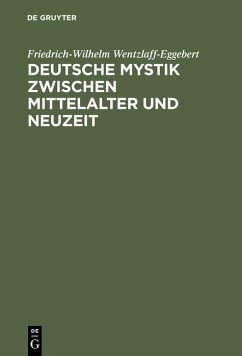 Deutsche Mystik zwischen Mittelalter und Neuzeit (eBook, PDF) - Wentzlaff-Eggebert, Friedrich-Wilhelm