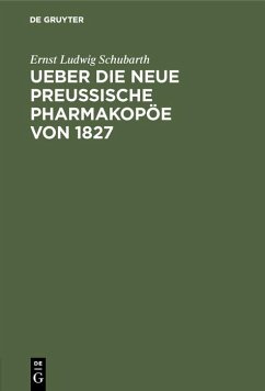 Ueber die neue preussische Pharmakopöe von 1827 (eBook, PDF) - Schubarth, Ernst Ludwig