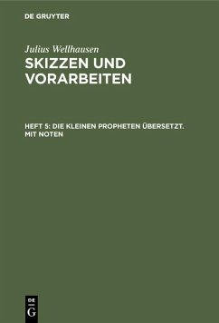 Die kleinen Propheten übersetzt. Mit Noten (eBook, PDF) - Wellhausen, Julius