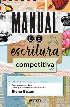 Manual de Escritura Competitiva / Manual for a Competitive Writing Style - Bazan, Elena