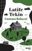 Unutma Bahcesi - Tekin, Latife