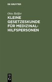 Kleine Gesetzeskunde für Medizinalhilfspersonen (eBook, PDF)