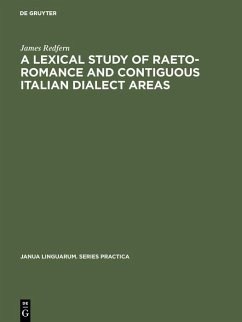 A Lexical Study of Raeto-Romance and Contiguous Italian Dialect Areas (eBook, PDF) - Redfern, James