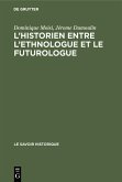 L'historien entre l'ethnologue et le futurologue (eBook, PDF)