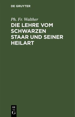 Cover Die Lehre vom schwarzen Staar und seiner Heilart (eBook, PDF)