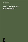 West-Östliche Begegnung (eBook, PDF)