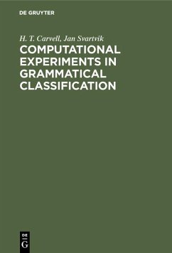 Computational Experiments in Grammatical Classification (eBook, PDF) - Carvell, H. T.; Svartvik, Jan