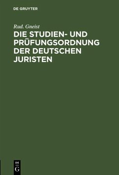 Die Studien- und Prüfungsordnung der deutschen Juristen (eBook, PDF) - Gneist, Rud.