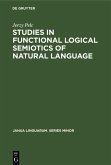 Studies in Functional Logical Semiotics of Natural Language (eBook, PDF)