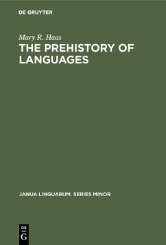 The Prehistory of Languages (eBook, PDF) - Haas, Mary R.