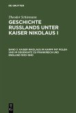 Kaiser Nikolaus im Kampf mit Polen und im Gegensatz zu Frankreich und England 1830-1840 (eBook, PDF)