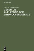 Gegen die Aufhebung der Zinswuchergesetze (eBook, PDF)